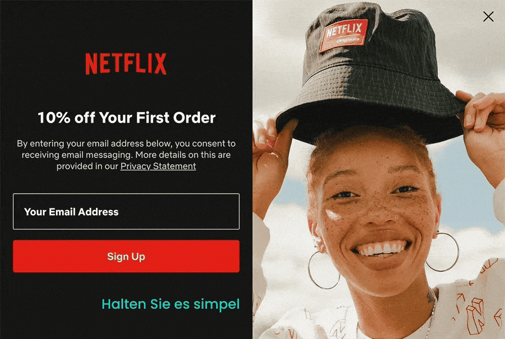 Dies ist ein einfaches Anmeldeformular aus dem Online-Shop von Netflix. Geben Sie einfach Ihre E-Mail-Adresse ein und Sie erhalten 10% Rabatt auf Ihre erste Bestellung.