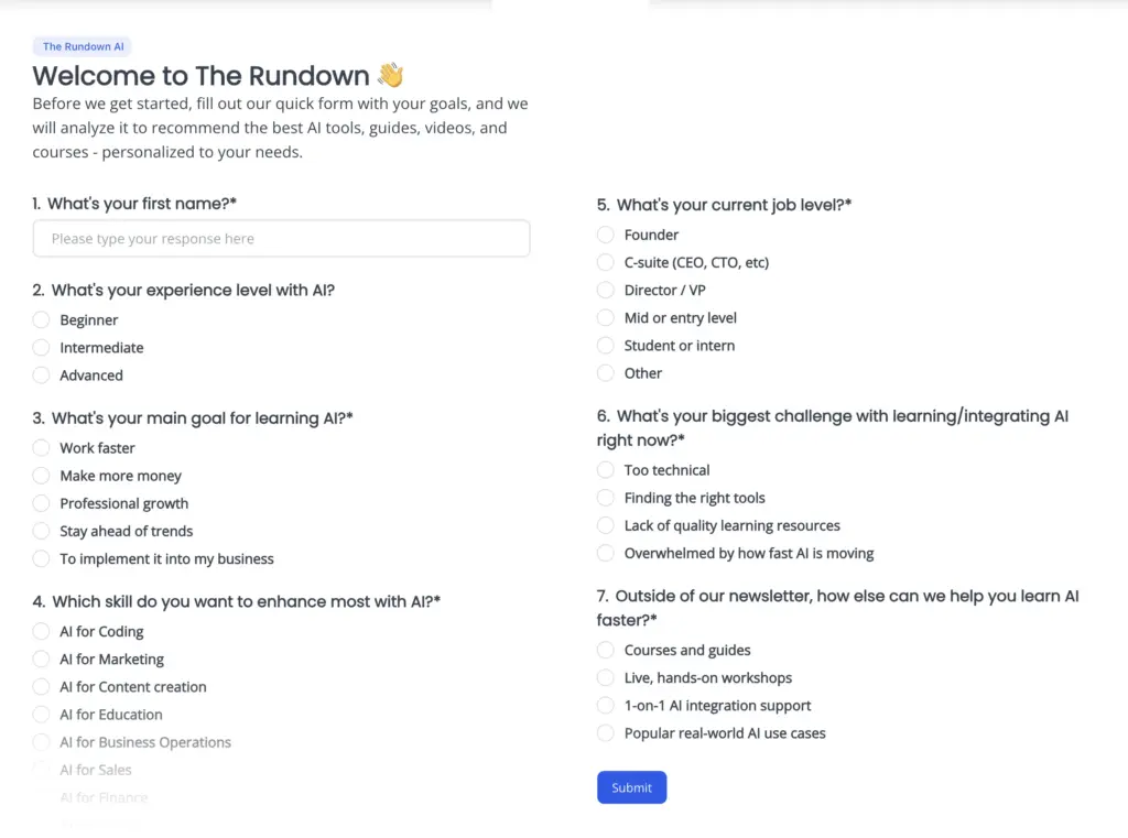 Here is a screenshot of a form you’re redirected to after signing up for the "The Rundown" newsletter. By filling out this form, subscribers provide rich data, enabling you to tailor your email content and help expand your email list.