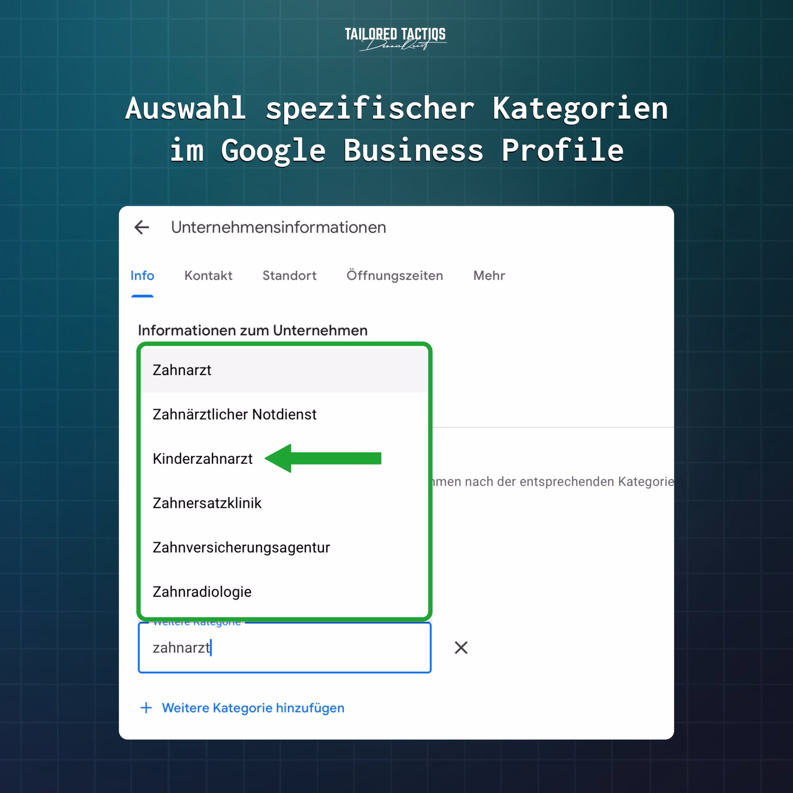 Ein Screenshot des Abschnitts “Unternehmensinformationen” im Google-Unternehmensprofil, der die Kategorieauswahl des Unternehmens hervorhebt, einschließlich sekundärer Kategorien wie “Kinderzahnarzt” in unserem Zahnarztbeispiel.